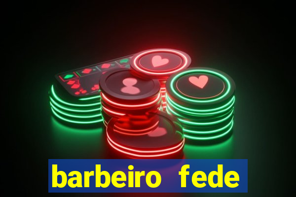 barbeiro fede quando morre